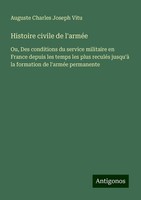 Histoire Civile De L'arméE Auguste Charles Joseph Vitu