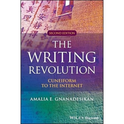 Writing Revolution : Cuneiform to the Internet -  NEW Amalia E. Gnana 2025