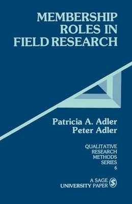 Membership Roles in Field Research Peter N. Adler New Book 97808