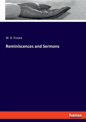 Frazee - Reminiscences and Sermons - New paperback or softback - 68 - X555z