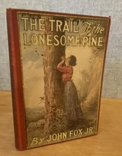 THE TRAIL OF THE LONESOME PINE by John Fox, Jr. 1908