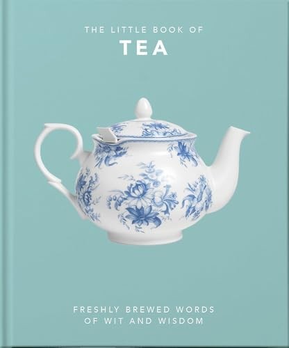 The Little Book Of Tea : Freshly Brewed Words Of Wit And Wisdom Oh - Image 3