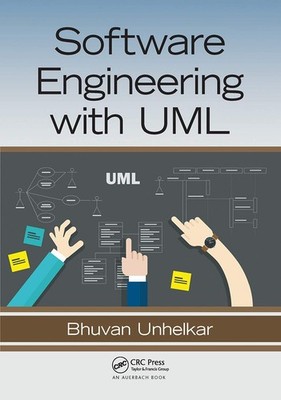 Software Engineering with UML by Unhelkar
