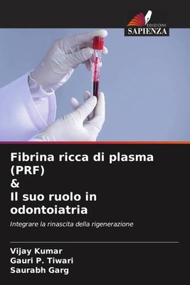 Vijay Kumar (u. a.) | Fibrina ricca di plasma (PRF) & Il suo ruolo in...
