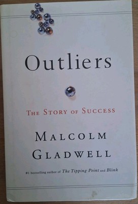 Outliers: The Story of Success () by Malcolm Gladwell