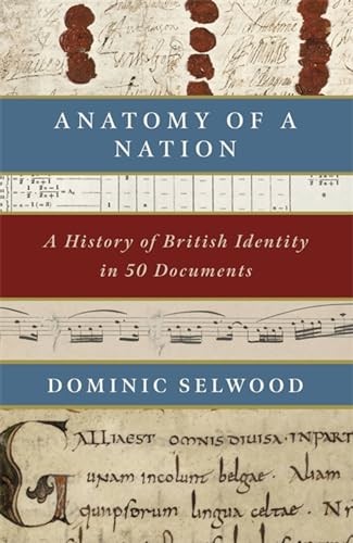 Anatomy of a Nation: A History of British Identity in 50 Documents - Image 3