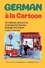 GERMAN A LA CARTOON By Albert H. Small **BRAND NEW**