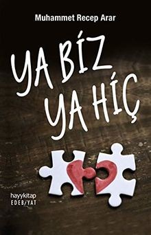 Ya Biz Ya Hic: Sessiz ama ciglik cigliga sevmis yür... | Buch | Zustand sehr gut