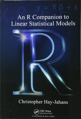 An R Companion to Linear Statistical Models,Hay-Jahans, Christop