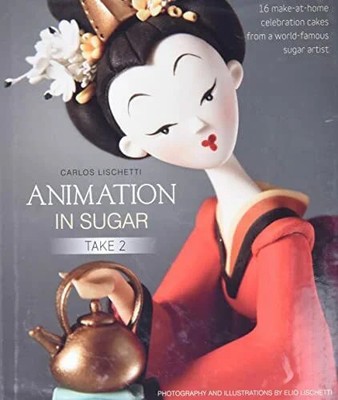 Animation in Sugar: Take 2: 16 Make-at-Home Buch B Dutton Publishing