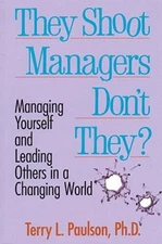 They Shoot Managers, Don't They?: Making Conflict Work in a Changin - GOOD