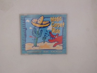 Magic Carpet Ride Might Be Dogs: