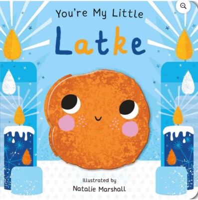 You're My Little Latke by Nicola Edwards (2024, Children's Board Books /...