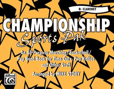 Championship Sports Pak: An All-Purpose Marching/Basketball/Pep Band Book for...