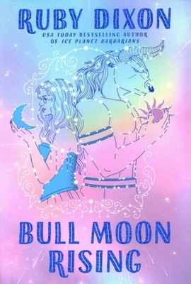 Bull Moon Rising, Hardcover by Dixon, Ruby, Brand New, Free shipping in the US