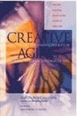 Creative Aging: Discovering the Unexpected Joys  by Millner, Nancy B. 0891061118