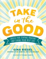 Take In The Good | Skills For Staying Positive And Living Your Best Life | Buch
