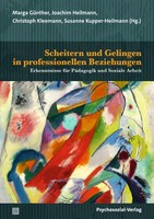 Scheitern Und Gelingen In Professionellen Beziehungen, Joachim Heilmann