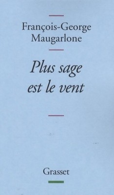 Weiser ist der Wind - François-George M... - V638402