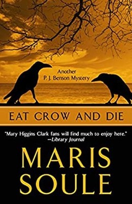 Eat Crow and Die Hardcover Maris Soule