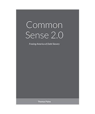 Common Sense 2.0, Thomas Paine