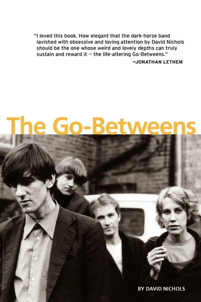 The Go-Betweens David Nichols Taschenbuch Kartoniert / Broschiert Englisch 2011-image