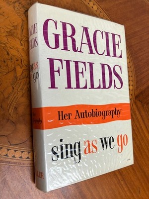 Gracie Fields Sing as We Go Her Autobiography signed