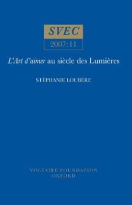 Stéphanie Loubère L'Art d'aimer au siècle des Lumières (Paperback) (UK IMPORT)