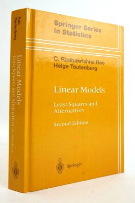 LINEARE MODELLE: KLEINSTE QUADRATE UND ALTERNATIVEN (SPRINGERSERIE IN STATISTIK) 