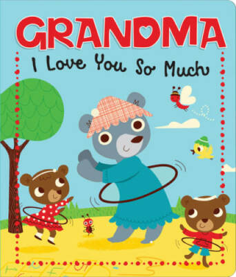 Grandma I Love You So Much Board Book - Board book - GOOD