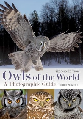 OWLS OF THE WORLD: A PHOTOGRAPHIC GUIDE BY Heimo Mikkola PAPERBACK **GOOD**