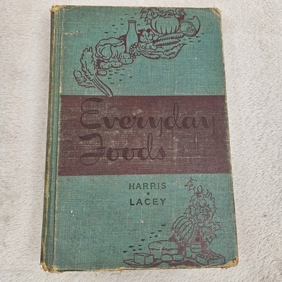Everyday Foods New Revised Edition 1941 Educational Home Ec Kitchen Life Skills