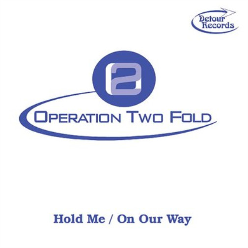 Сингл Operation Two Fold Hold Me/On Our Way (CD)
