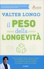 LIBRO IL PESO DELLA LONGEVITÀ - VALTER LONGO