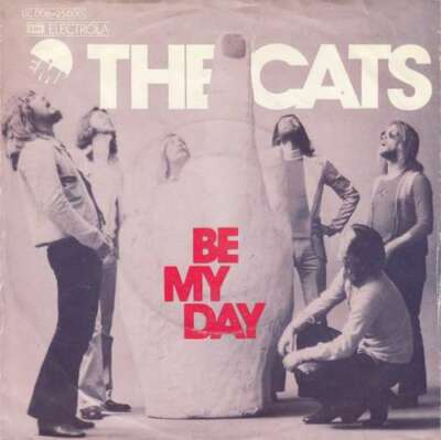 The Cats - Be My Day 7'' Single Vinyl Schallplatte 18999