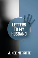 J Kee Merritte | Letters To My Husband | Taschenbuch | Englisch (2018)