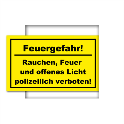 Warnschild  * Feuergefahr!  Rauchen, Feuer und offenes Licht ... *  Schild