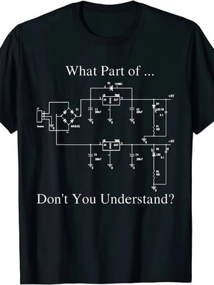 Engineer Humor T-Shirt - What Part of... Don't You Understand Printed with Circ