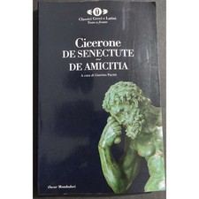 Cicerone - De Senectute - De Amicitia - G. Pacitti - Ed. Mondadori - 1998