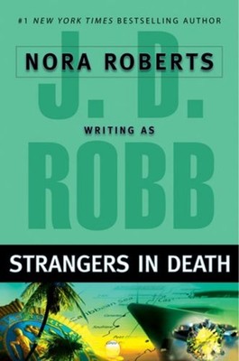Strangers in Death Hardcover J. D. Robb