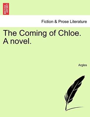 The Coming of Chloe. A novel.                                                  