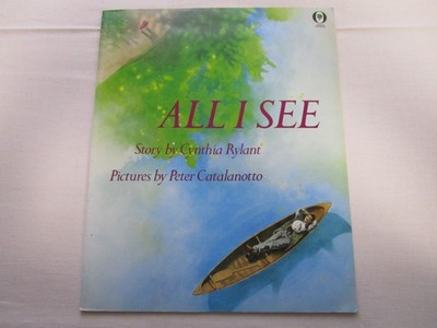 Vintage 1988- All I See ~ Cynthia Rylant ~ PB ~ Ex School ~Orchard Books