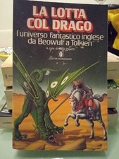 LA LOTTA COL DRAGO, L'UNIVERSO FANTASTICO INGLESE TOLKIEN OSCAR MONDADORI 1988