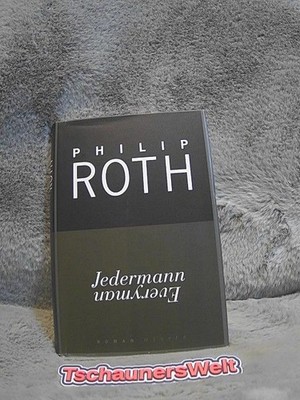 Jedermann : Roman. Aus dem Amerikan. von Werner Schmitz Roth, Philip, Werner Sch