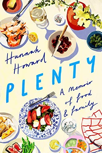Plenty: A Memoir of Food and Family by Hannah Howard 9781542022750 NEW - Image 5