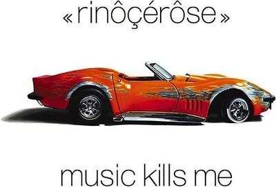 Rinocerose - Music Kills Me