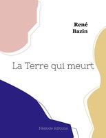 René Bazin | La Terre Qui Meurt | Taschenbuch | FranzöSisch (2022)