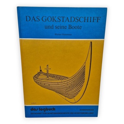 Das Gokstadschiff und seine Boote Werner Dammann Das Logbuch 1983 1 Auflage Buch