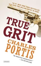 True Grit: A Novel - paperback Portis, Charles|Tartt, Donna