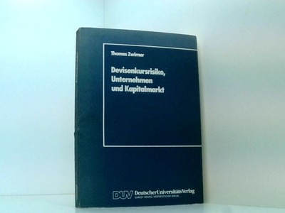 Devisenkursrisiko, Unternehmen und Kapitalmarkt: Ein arbitragetheoretischer Beit